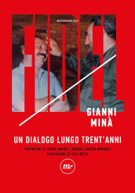 Title: Fidel: Un dialogo lungo tren'anni, Author: Gianni Minà