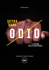 Title: Odio: Il potere della resistenza, Author: Seyda Kurt