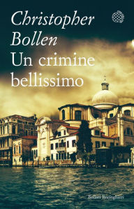 Title: Un crimine bellissimo, Author: Christopher Bollen