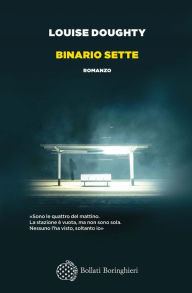 Title: Binario sette, Author: Louise Doughty