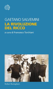 Title: La rivoluzione del ricco, Author: Gaetano Salvemini