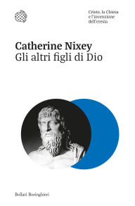 Title: Gli altri figli di Dio, Author: Catherine Nixey