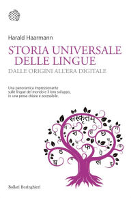 Title: Storia universale delle lingue: Dalle origini all'era digitale, Author: Harald Haarmann