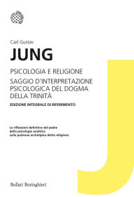 Title: Psicologia e religione: Saggio d'interpretazione psicologica del dogma della Trinità, Author: Carl Gustav Jung