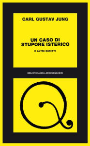Title: Un caso di stupore isterico e altri scritti, Author: Carl Jung