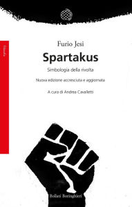 Title: Spartakus: Simbologie della rivolta, Author: Furio Jesi