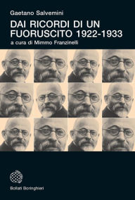 Title: Dai ricordi di un fuoruscito 1922-1933, Author: Gaetano Salvemini