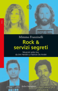 Title: Rock & servizi segreti: Musicisti sotto tiro: da Pete Seeger a Jimi Hendrix a Fabrizio De Andrè, Author: Mimmo Franzinelli