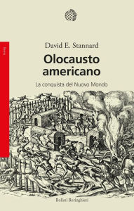 Title: Olocausto americano: La conquista del Nuovo Mondo, Author: David E. Stannard