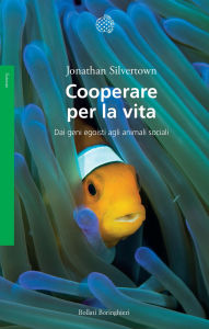 Title: Cooperare per la vita: Dai geni egoisti agli animali sociali, Author: Jonathan Silvertown