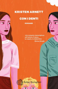 Title: Con i denti, Author: Kristen Arnett
