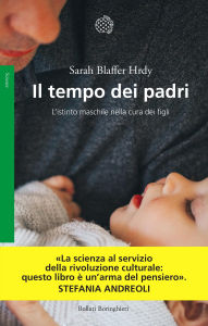 Title: Il tempo dei padri: L'istinto maschile nella cura dei figli, Author: Sarah Blaffer Hrdy