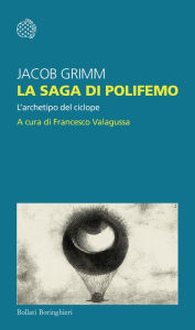 Title: La saga di Polifemo: L'archetipo del ciclope, Author: Jacob Grimm