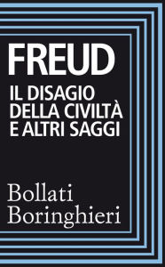 Title: Il disagio della civiltà e altri saggi, Author: Sigmund Freud