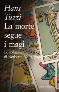 Title: La morte segue i magi: Un caso per il commissario Melis, Author: Hans Tuzzi