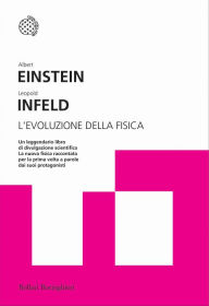 Title: L'evoluzione della fisica, Author: Albert Einstein
