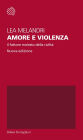 Amore e violenza: Il fattore molesto della civiltà