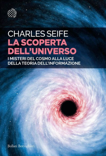 La scoperta dell'universo: I misteri del cosmo alla luce della teoria dell'informazione