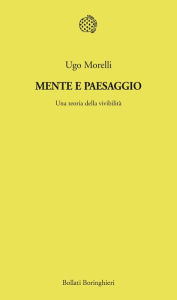 Title: Mente e paesaggio, Author: Ugo Morelli