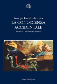 Title: La conoscenza accidentale, Author: Georges Didi-Huberman