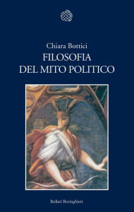Title: Filosofia del mito politico, Author: Chiara Bottici