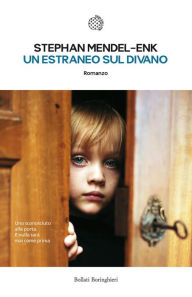 Title: Un estraneo sul divano, Author: Stephan Mendel-Enk