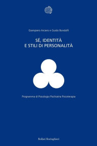 Title: Sé, identità e stili di personalità, Author: Giampiero Arciero