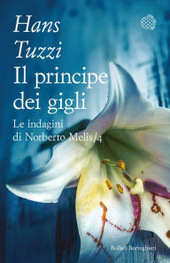 Title: Il principe dei gigli: Un caso per il commissario Melis, Author: Hans Tuzzi
