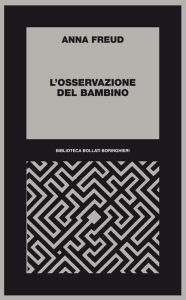 Title: L'osservazione del bambino: 1950-60, Author: Anna Freud