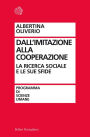 Dall'imitazione alla cooperazione: La ricerca sociale e le sue sfide