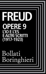 Title: Opere vol. 9 1917-1923: L'Io e l'Es e altri scritti, Author: Sigmund Freud