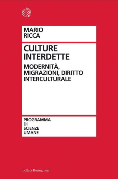 Culture interdette: Modernità, migrazioni, diritto interculturale