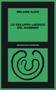 Title: Lo sviluppo libidico del bambino: 1921-23, Author: Melanie Klein