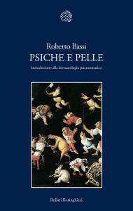 Title: Psiche e pelle: Introduzione alla dermatologia psicosomatica, Author: Rock In the Classroom