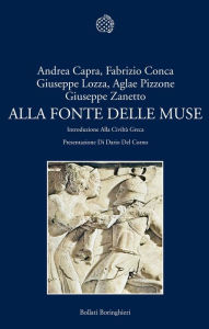 Title: Alla fonte delle muse: Introduzione alla civiltà greca, Author: Aglae Pizzone
