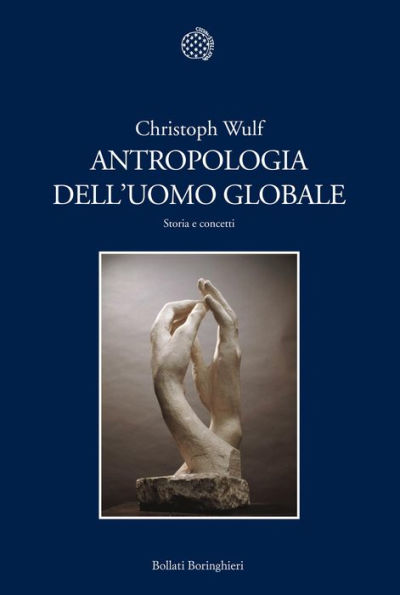 Antropologia dell'uomo globale: Storia e concetti