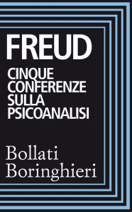 Title: Cinque conferenze, Author: Sigmund Freud