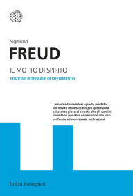 Title: Il motto di spirito, Author: Sigmund Freud