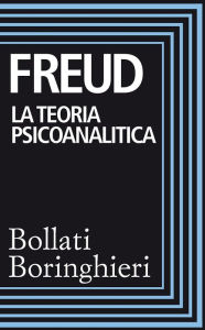 Title: La teoria psicoanalitica: Raccolta di scritti 1911-1938, Author: Sigmund Freud