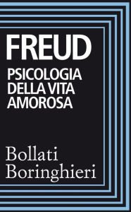 Title: Psicologia della vita amorosa, Author: Sigmund Freud