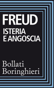 Title: Isteria e angoscia, Author: Sigmund Freud