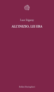 Title: All'inizio, lei era, Author: Luce Irigaray