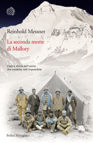 Title: La seconda morte di Mallory, Author: Reinhold Messner