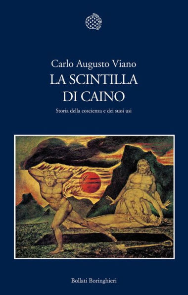 La scintilla di Caino: Storia della coscienza e dei suoi usi