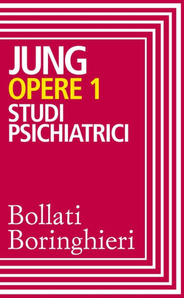 Opere vol. 1: Studi psichiatrici