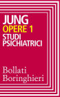 Opere vol. 1: Studi psichiatrici