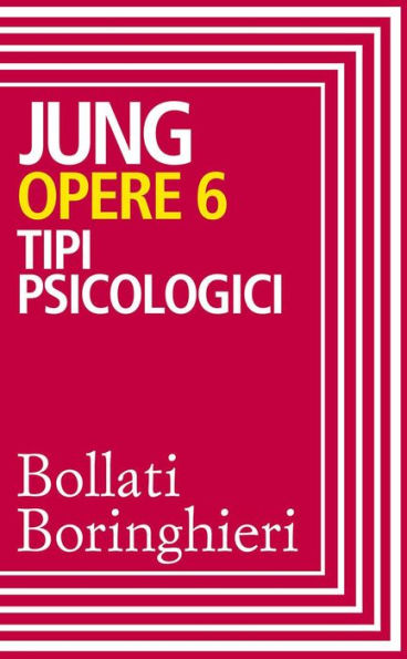 Opere vol. 6: Tipi psicologici