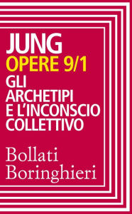 Title: Opere vol. 9/1: Gli archetipi e l'inconscio collettivo, Author: Carl Gustav Jung