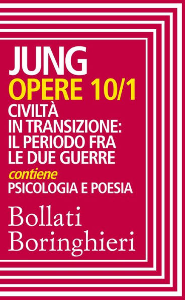 Opere vol. 10/1: Civiltà in transizione: il periodo fra le due guerre