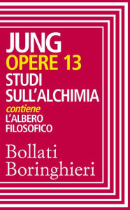 Title: Opere vol. 13: Studi sull'alchimia, Author: Carl Gustav Jung
